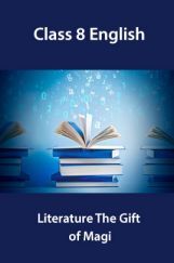 Class 8 English Literature The Gift of Magi Class 8 English Literature The Gift of Magi